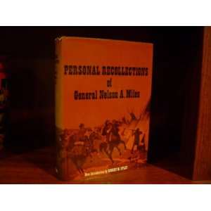   Recollections of General Nelson A. Miles IntroRobert M. Utley Books