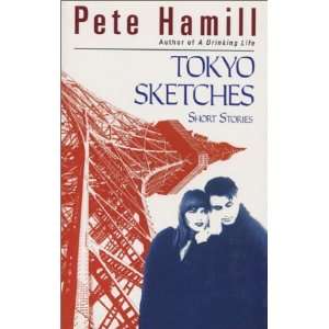    Tokyo Sketches Short Stories [Paperback] Pete Hamill Books