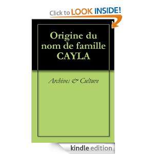 Origine du nom de famille CAYLA (Oeuvres courtes) (French Edition 