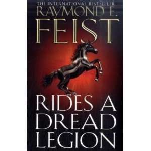  Rides a Dread Legion. Raymond E. Feist (Demonwar Saga 1 