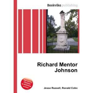  Richard Mentor Johnson Ronald Cohn Jesse Russell Books