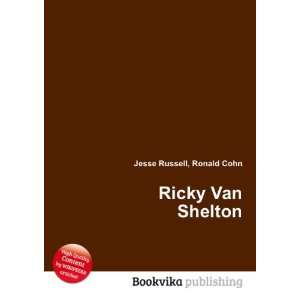  Ricky Van Shelton Ronald Cohn Jesse Russell Books