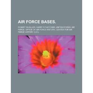   Force bases. (9781234878122) Robert Mueller; Harry R Fletcher; Books