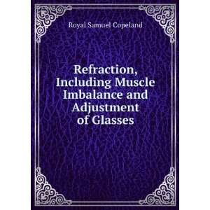   Imbalance and Adjustment of Glasses Royal Samuel Copeland Books