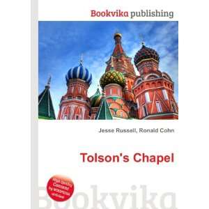 Tolsons Chapel Ronald Cohn Jesse Russell Books