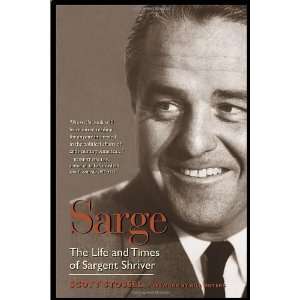   Life and Times of Sargent Shriver [Paperback] Scott Stossel Books
