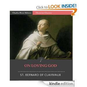 On Loving God St. Bernard of Clairvaux, Charles River Editors  