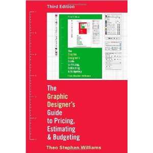  By Theo Stephen Williams The Graphic Designers Guide to 