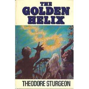  The Golden Helix Theodore Sturgeon Books