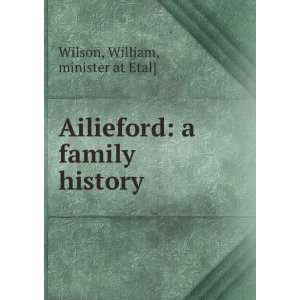  Ailieford a family history. William, Wilson Books