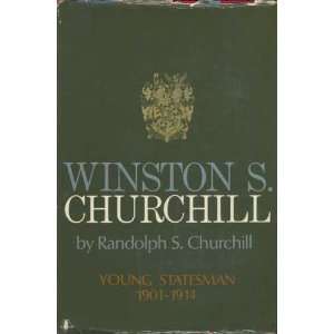 Winston S. Churchill Volume II Young Statesman 1901 1914 Randolph S 