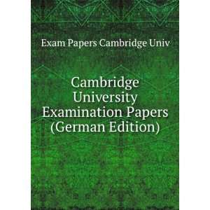   Papers (German Edition) (9785875172724) Exam Papers Cambridge Univ
