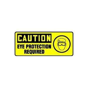  CAUTION EYE PROTECTION REQUIRED (W/GRAPHIC) 7 x 17 Dura 