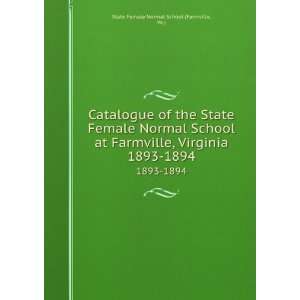  Catalogue of the State Female Normal School at Farmville 
