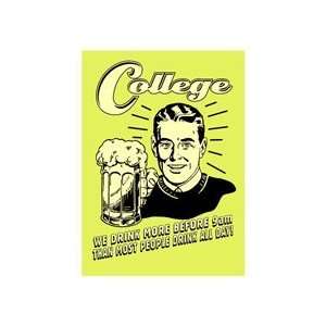  Retro Spoofs College We Drink More By 9AM Magnet CM527 