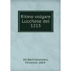  Ritmo volgare Lucchese del 1213 Vincenzo, 1869  De 