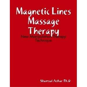  Magnetic Lines Massage Therapy (9789834226312) Shamsul 