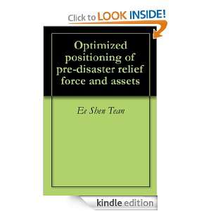 Optimized positioning of pre disaster relief force and assets Ee Shen 