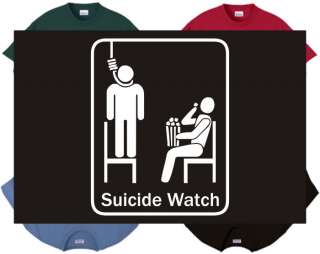Shirt/Tank   Suicide Watch   funny  