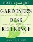 Horticulture Gardeners Desk Reference by Anne Halpi